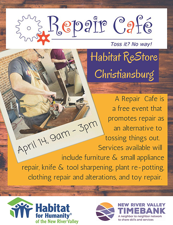 Repair Cafe April 14 9 am to 3 pm at the Habitat ReStore Christiansburg. A Repair Cafe is a free event that promotes repair as an alternative to tossing things out.