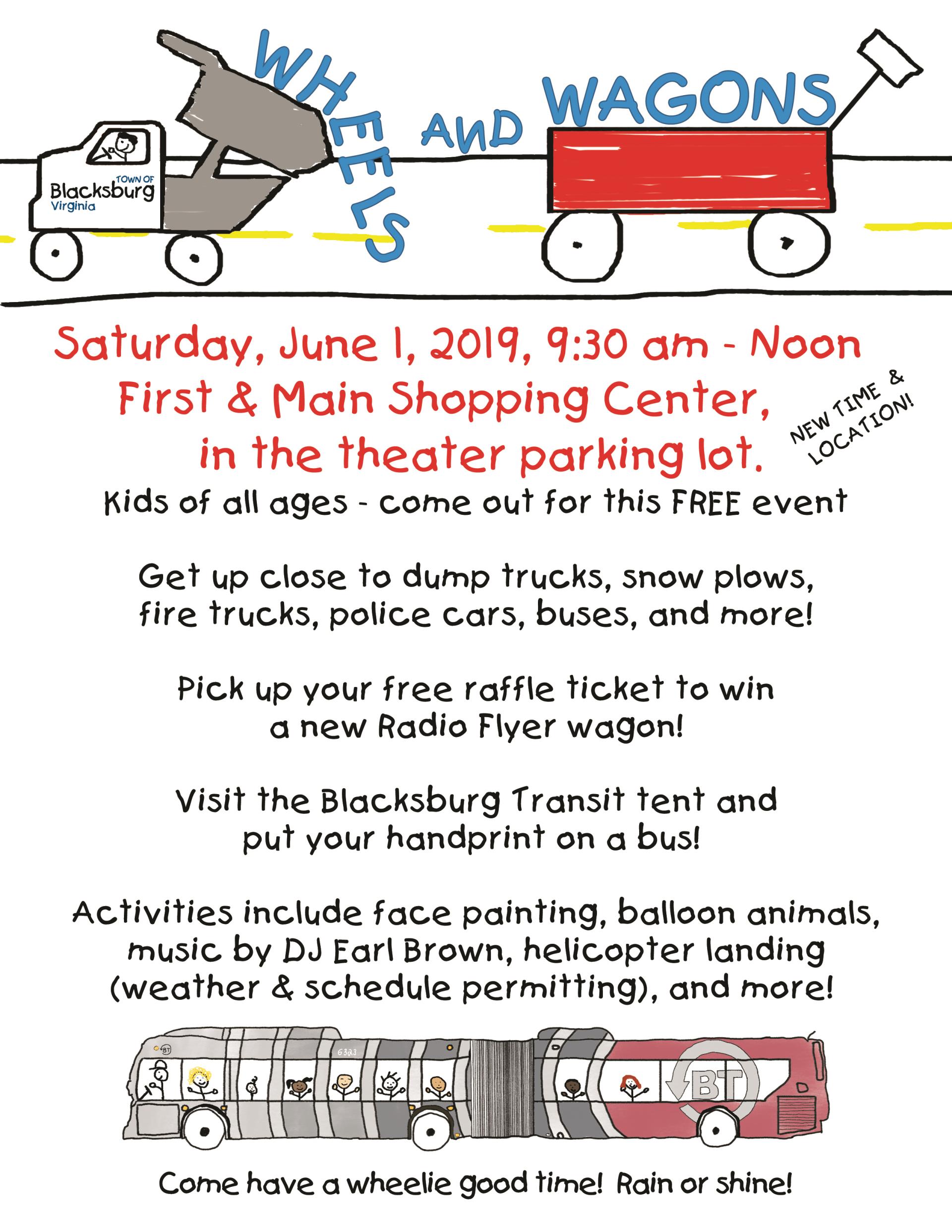 Wheels and Wagons Saturday June 1 2019 9:30 am to noon at the First and Main shopping center in the theater parking lot. Free. Get up close to trucks, snow plows fire trucks and more. 